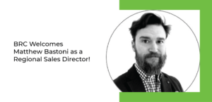 Matthew Bastoni, new Regional Sales Director for BRC
